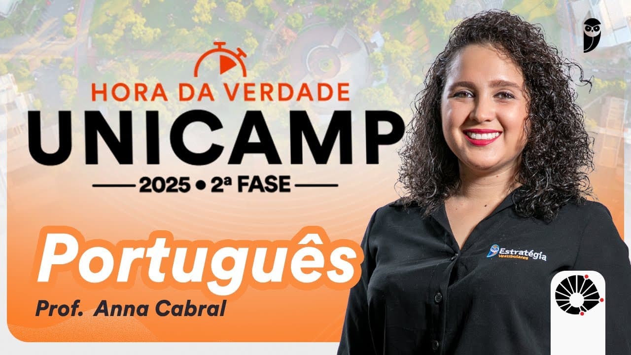 Thumbnail: Hora da Verdade UNICAMP 2025 - 2ª Fase - Português - Profa. Anna Cabral