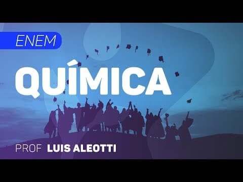 Thumbnail da aula: Química | ENEM - Transformações Gasosas | CURSO GRATUITO COMPLETO | CURSO GRATUITO COMPLETO
