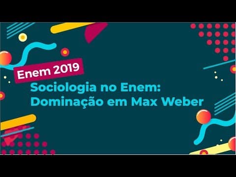Thumbnail da aula: Sociologia no Enem: Dominação em Max Weber - Brasil Escola