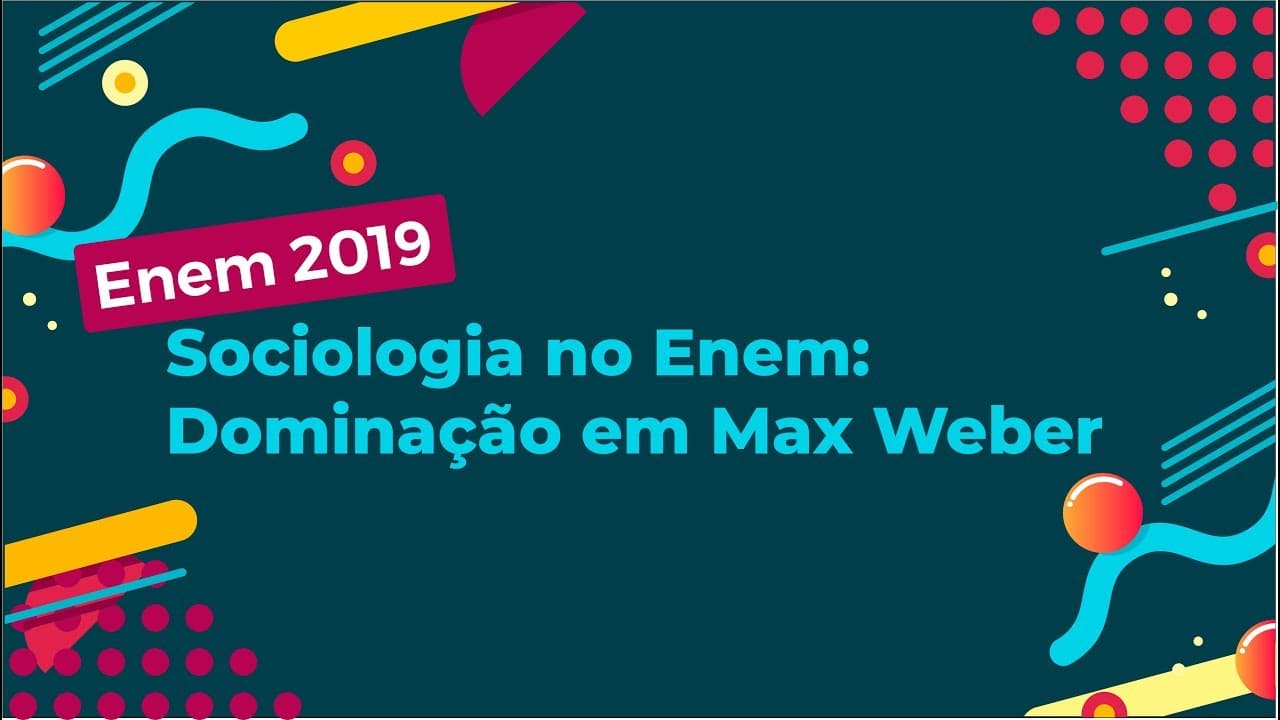 Thumbnail: Sociologia no Enem: Dominação em Max Weber - Brasil Escola