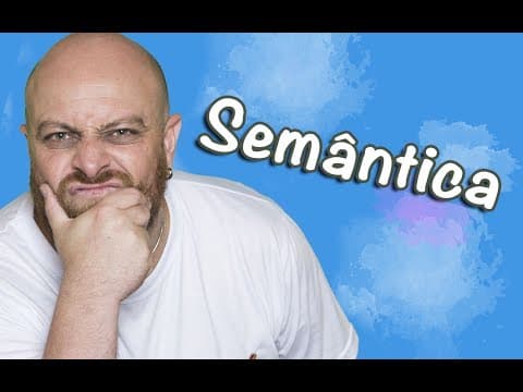 Thumbnail da aula: Semântica [Prof Noslen]