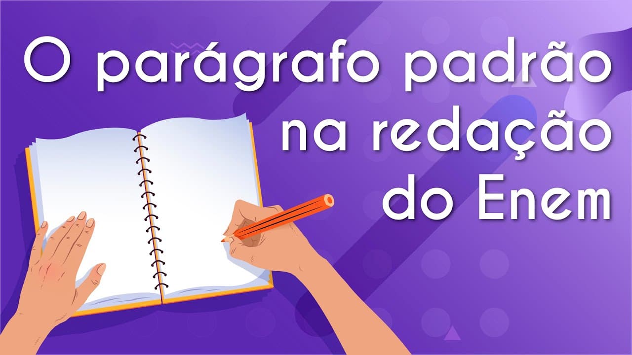Thumbnail: O parágrafo padrão na redação Enem - Brasil Escola
