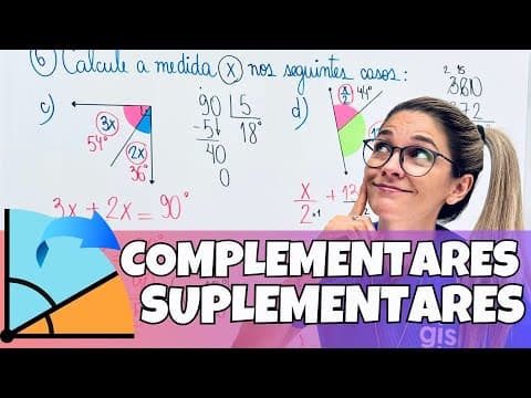 Thumbnail da aula: ÂNGULOS COMPLEMENTARES E SUPLEMENTARES: Exercícios resolvidos passo a passo | Geometria plana