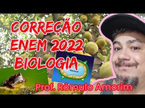 Thumbnail da aula: CORREÇÃO ENEM 2022 - BIOLOGIA - PARTE 1