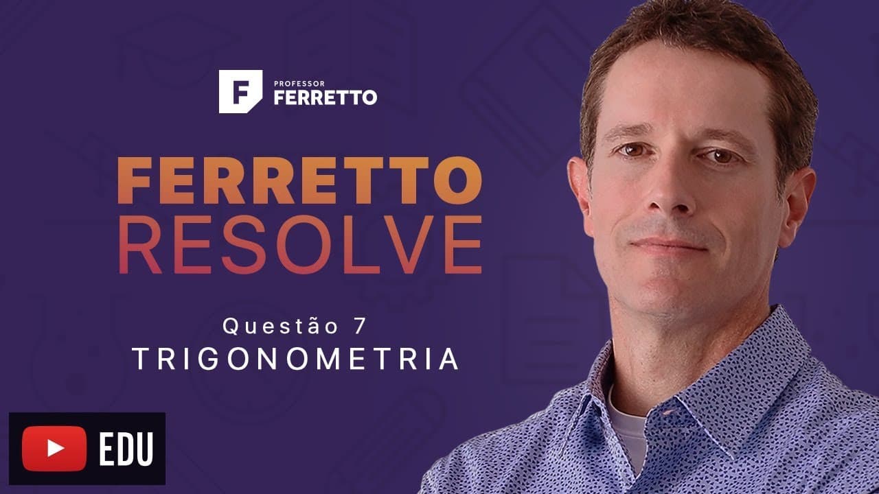 Thumbnail: Ferretto Resolve: Trigonometria - Questão 7