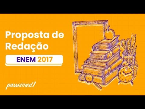 Thumbnail da aula: REDAÇÃO ENEM 2017 | PROPOSTA DE REDAÇÃO: Desafios para a formação educacional de surdos no Brasil