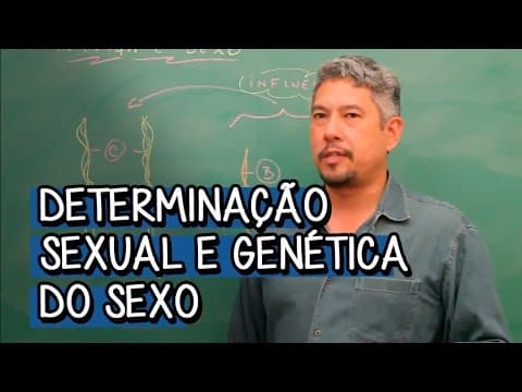 Thumbnail da aula: Determinação Sexual e Genética do Sexo - Extensivo Biologia | Descomplica
