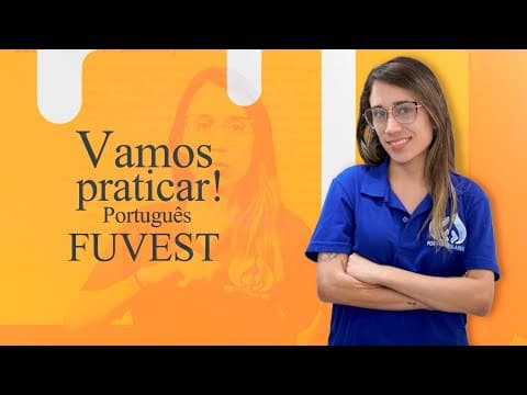 Thumbnail da aula: Vamos Praticar: Língua Portuguesa - FUVEST - USP!