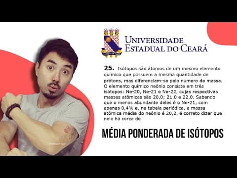 Thumbnail da aula: UECE 2022 | Isótopos são átomos de um mesmo elemento químico que possuem a mesma quantidade