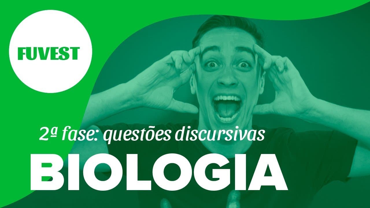 Thumbnail: FUVEST 2019| Biologia: questões discursivas da segunda fase