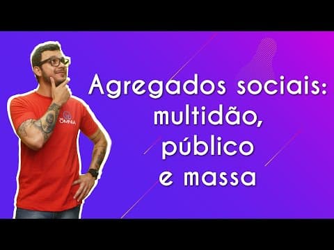 Thumbnail da aula: Agregados sociais: multidão, público e massa - Brasil Escola