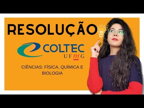Thumbnail da aula: Resolução CIÊNCIAS COLTEC 2024: Física, Química e Biologia