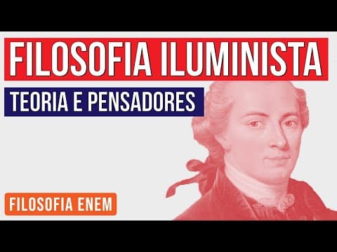 Thumbnail da aula: FILOSOFIA ILUMINISTA: teoria e pensadores | Filosofia para o Enem | Ernani Júnior da Silva