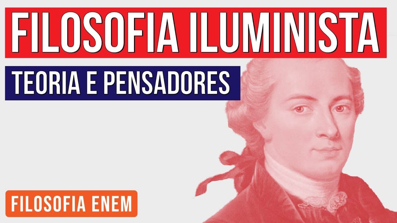 Thumbnail: FILOSOFIA ILUMINISTA: teoria e pensadores | Filosofia para o Enem | Ernani Júnior da Silva