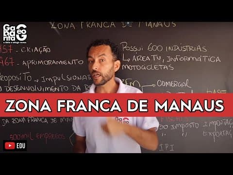 Thumbnail da aula: Zona Franca de Manaus | Ocupação do Norte do Brasil | Geografia