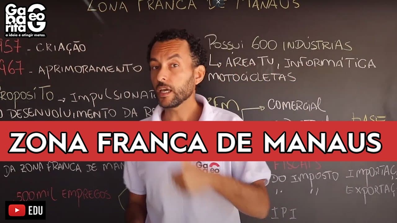 Thumbnail: Zona Franca de Manaus | Ocupação do Norte do Brasil | Geografia