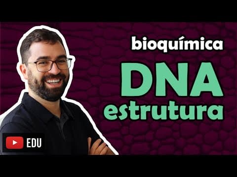 Thumbnail da aula: Estrutura do DNA (Ácidos Nucleicos) - REGRAVEI ESTA AULA - LINK NA DESCRIÇÃO