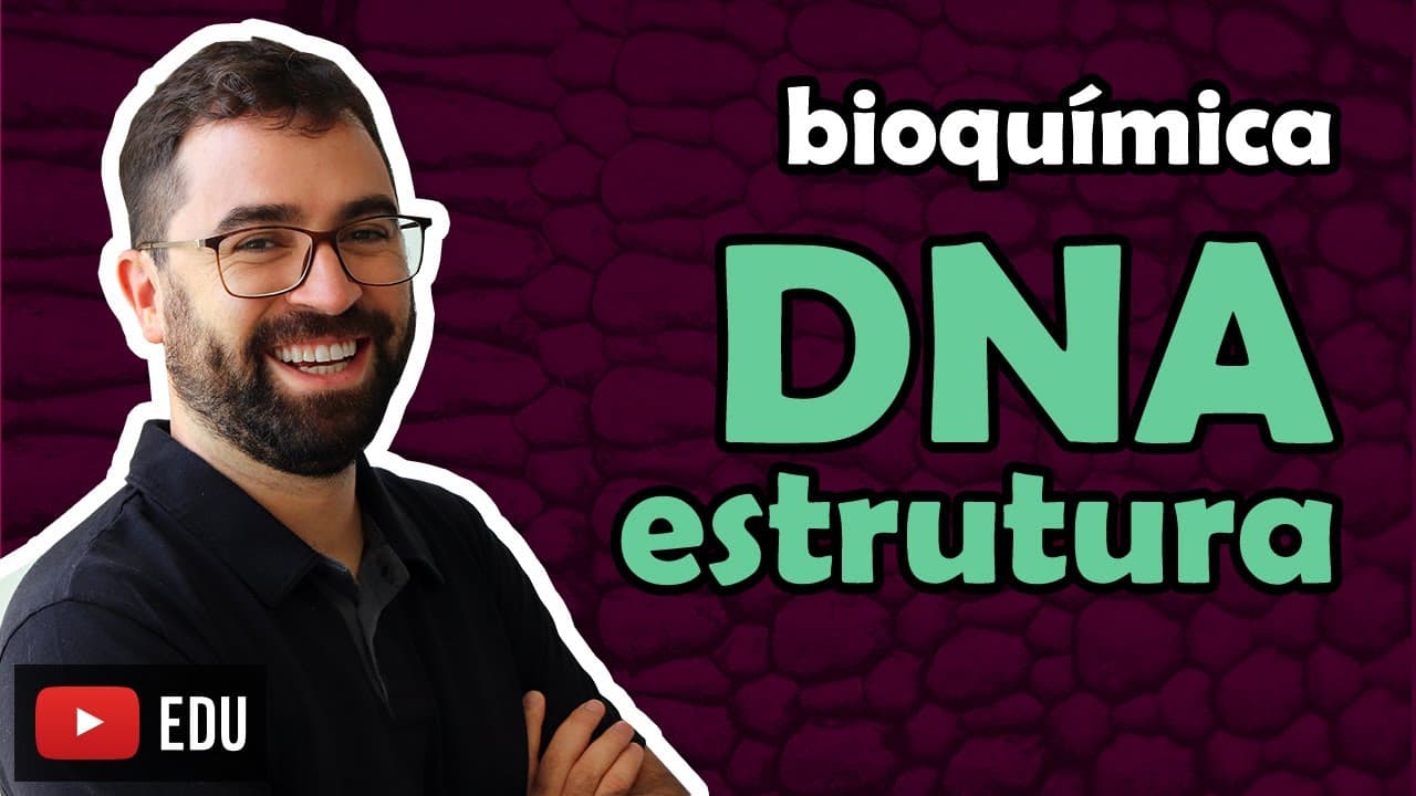 Thumbnail: Estrutura do DNA (Ácidos Nucleicos) - REGRAVEI ESTA AULA - LINK NA DESCRIÇÃO