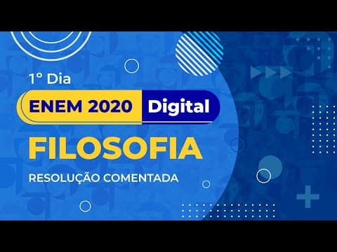 Thumbnail da aula: Resolução Comentada - ENEM 2020 (Digital) - 1º dia - Filosofia