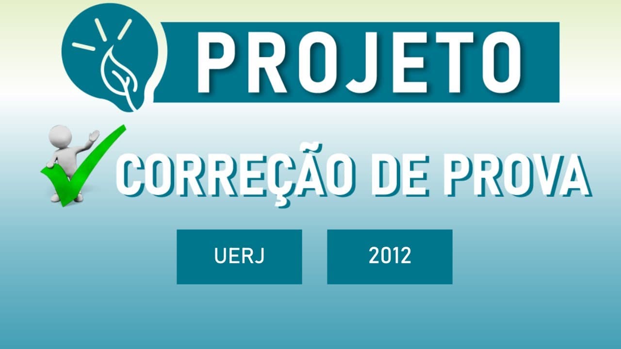 Thumbnail: Resolução da prova UERJ 2012