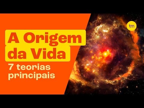 Thumbnail da aula: Qual a ORIGEM DA VIDA? | Conheça as 7 TEORIAS Principais!