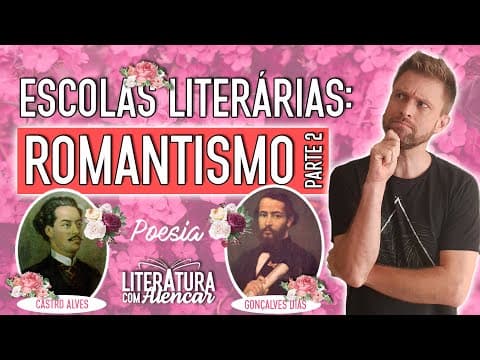 Thumbnail da aula: ROMANTISMO NO BRASIL - POESIA (Parte 2) | Escolas Literárias