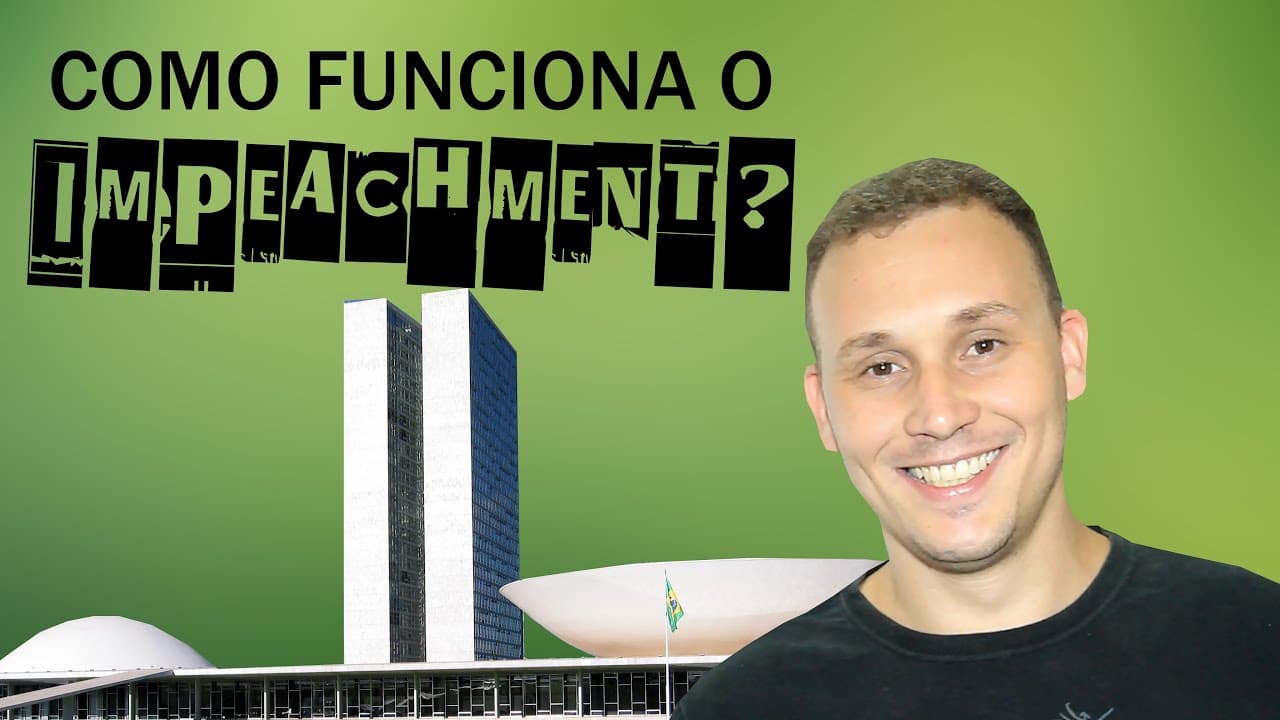 Thumbnail: Como funciona o Impeachment?