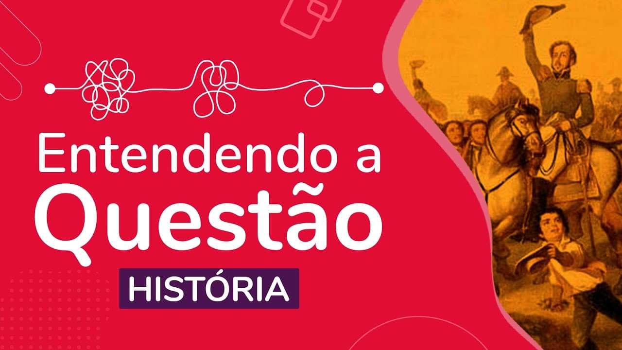 Thumbnail: INTERPRETANDO QUESTÕES DE INDEPENDÊNCIA DO BRASIL| ProEnem