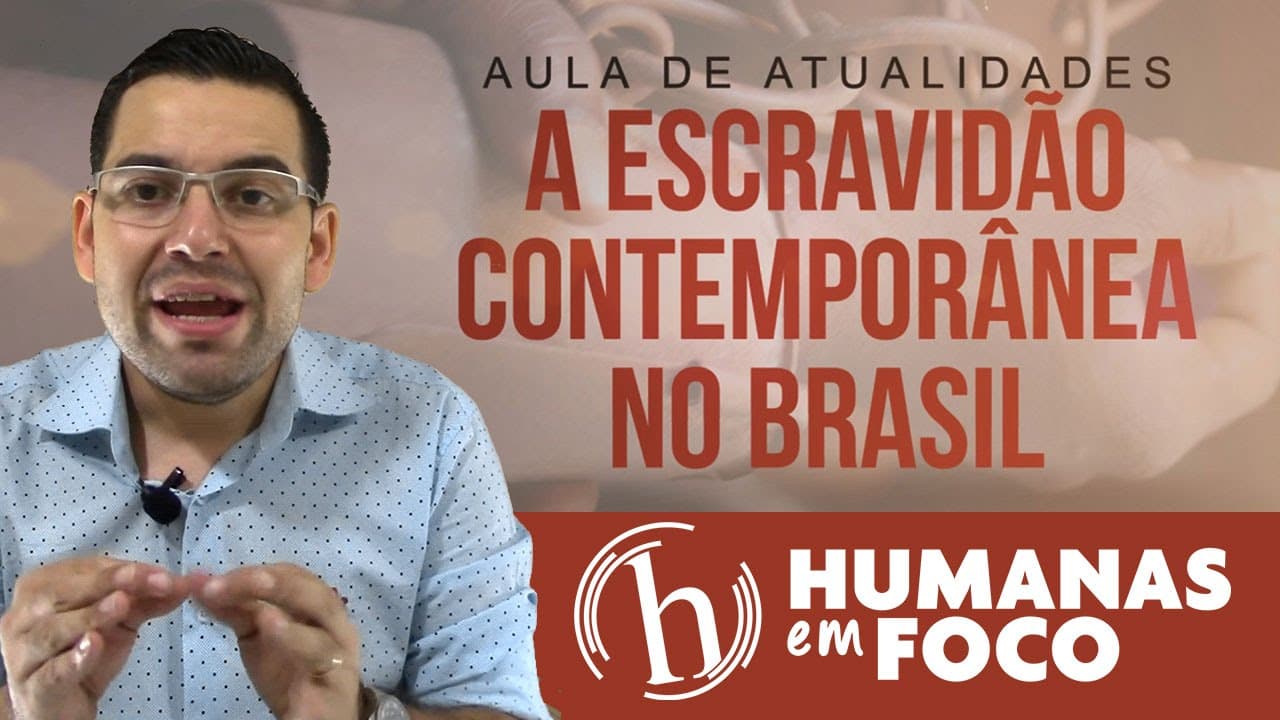 Thumbnail: Atualidades - A escravidão contemporânea no Brasil