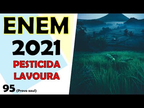 Thumbnail da aula: (ENEM – 2021) Os pesticidas organoclorados foram amplamente empregados na agricultura, contudo