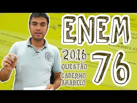 Thumbnail da aula: ENEM  - Questão 76 (Caderno Amarelo)