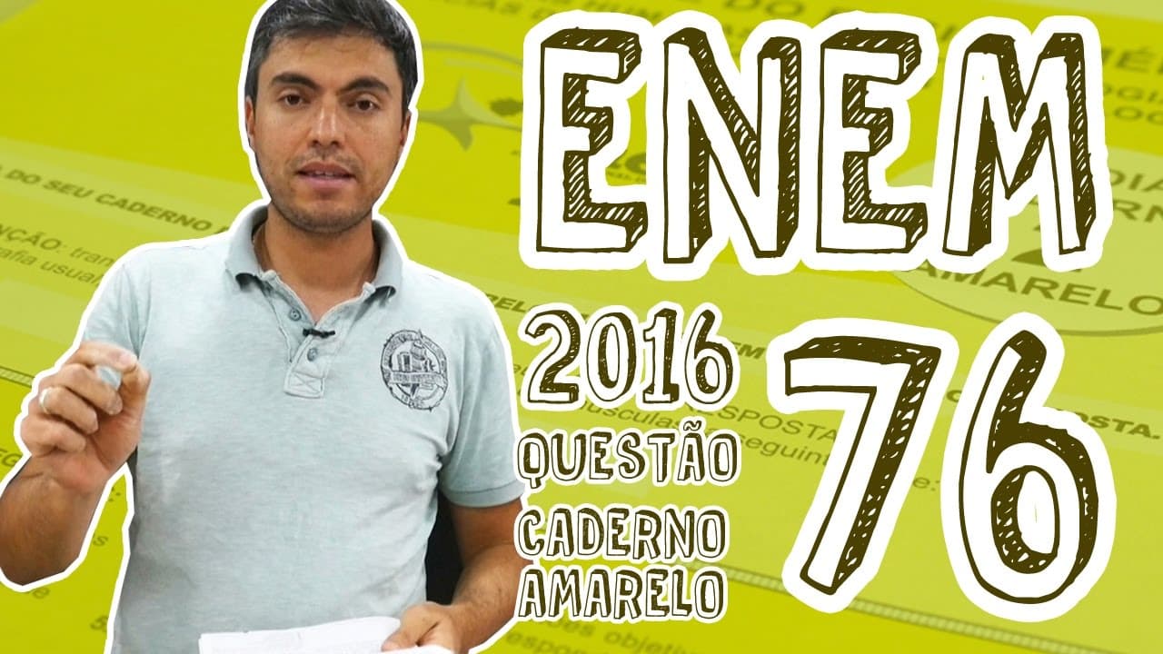 Thumbnail: ENEM  - Questão 76 (Caderno Amarelo)