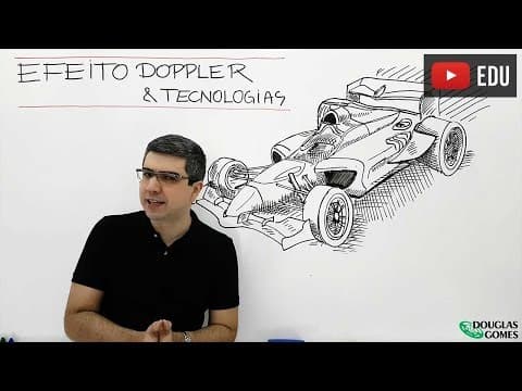 Thumbnail da aula: Entenda o Efeito Doppler e aprenda uma nova fórmula