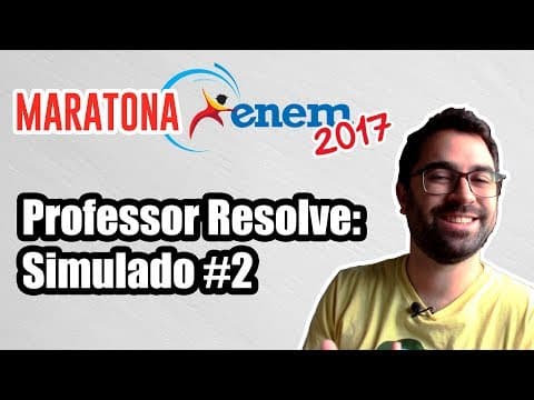 Thumbnail da aula: Professor Resolve: Simulado #2 - Maratona ENEM 2017