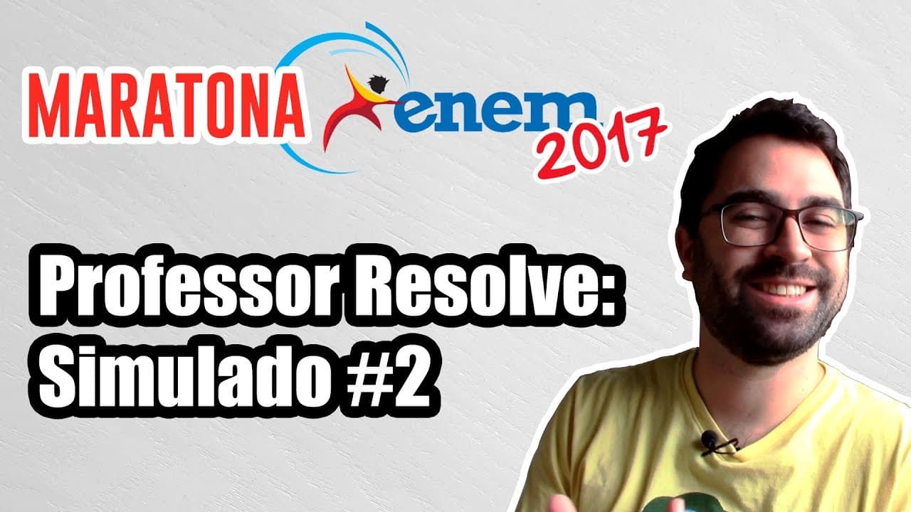 Thumbnail: Professor Resolve: Simulado #2 - Maratona ENEM 2017