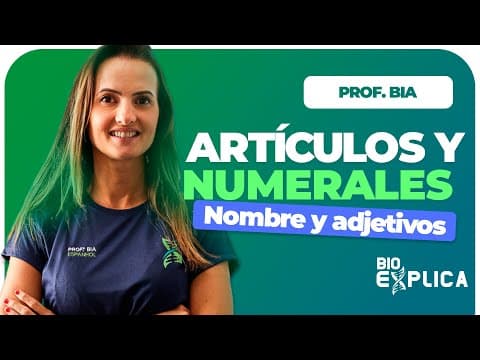 Thumbnail da aula: Espanhol: Artículos y Numerales Nombre y Adjetivos | Prof. Bia