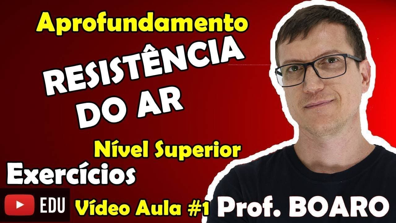 Thumbnail: FORÇA DE ARRASTO   EXERCÍCIO RESOLVIDO   APROFUNDAMENTO de FÍSICA (NÍVEL SUPERIOR)   VÍDEO AULA nº 1