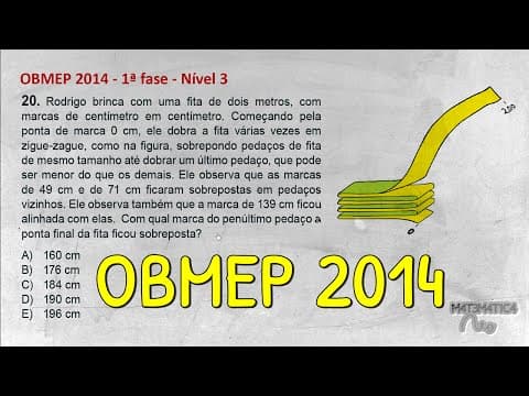 Thumbnail da aula: PROBLEMA DA FITA MÉTRICA - OBMEP 2014 - 1ª Fase - Nível 3 | Matemática Rio