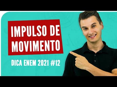 Thumbnail da aula: Impulso, quantidade de movimento - DICA ENEM 2021 #12 – Bioexplica