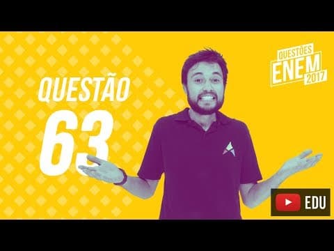 Thumbnail da aula: Enem 2017 - Ciências Humanas | Questão 63 (Caderno Amarelo)