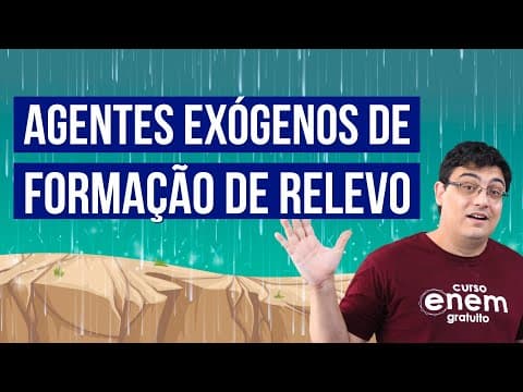 Thumbnail da aula: AGENTES EXÓGENOS DE FORMAÇÃO DE RELEVO | Resumo de Geografia para o Enem