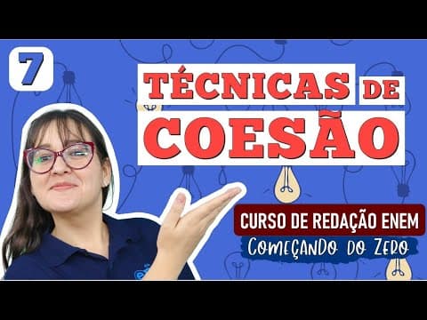 Thumbnail da aula: TÉCNICAS DE COESÃO NA REDAÇÃO ENEM: ligando os parágrafos | COMEÇANDO DO ZERO. Profe Daniela Garcia