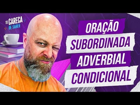 Thumbnail da aula: Oração Subordinada Adverbial Condicional [Professor Noslen] #professornoslen