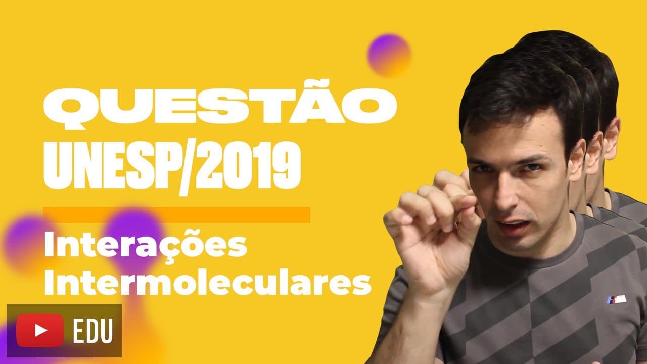 Thumbnail: Questão UNESP/2019 - Interações Intermoleculares