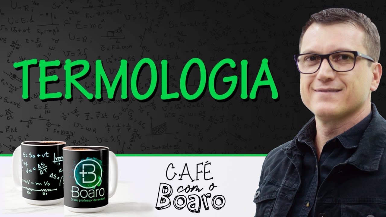 Thumbnail: TERMOLOGIA - EXERCÍCIOS PARA REVISÃO DE FÍSICA - Café com o Professor Boaro.