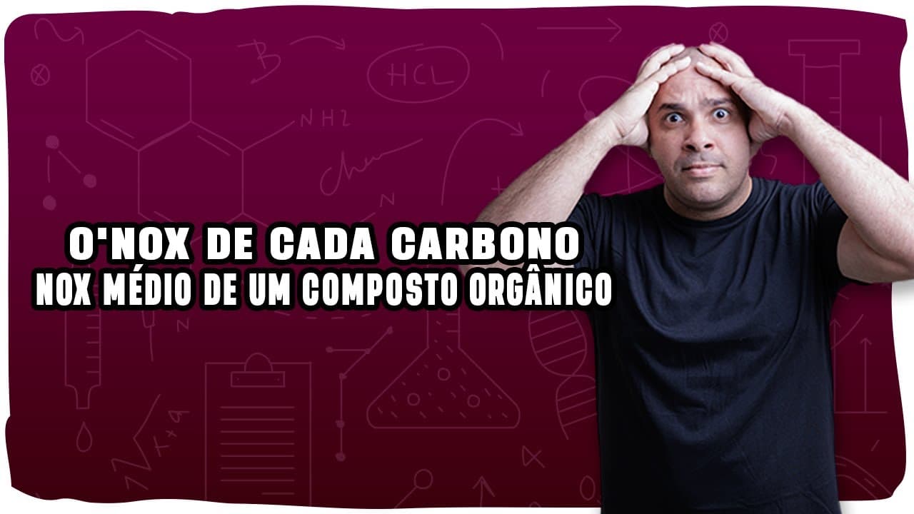 Thumbnail: 🎯 NOX DE CADA CARBONO e NOX MÉDIO: Como calcular em compostos orgânicos!
