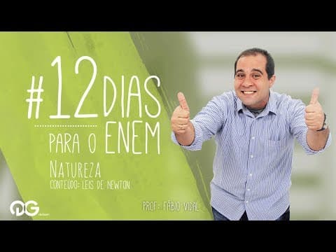 Thumbnail da aula: Leis de Newton - Física| 12 Dias para o Enem