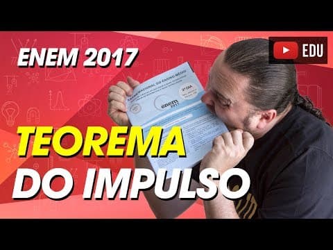 Thumbnail da aula: Análise de gráfico | Força | Teorema do Impulso | ENEM 2017 Questão 134 prova ROSA
