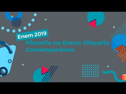 Thumbnail da aula: Filosofia no Enem: Filosofia Contemporânea - Brasil Escola