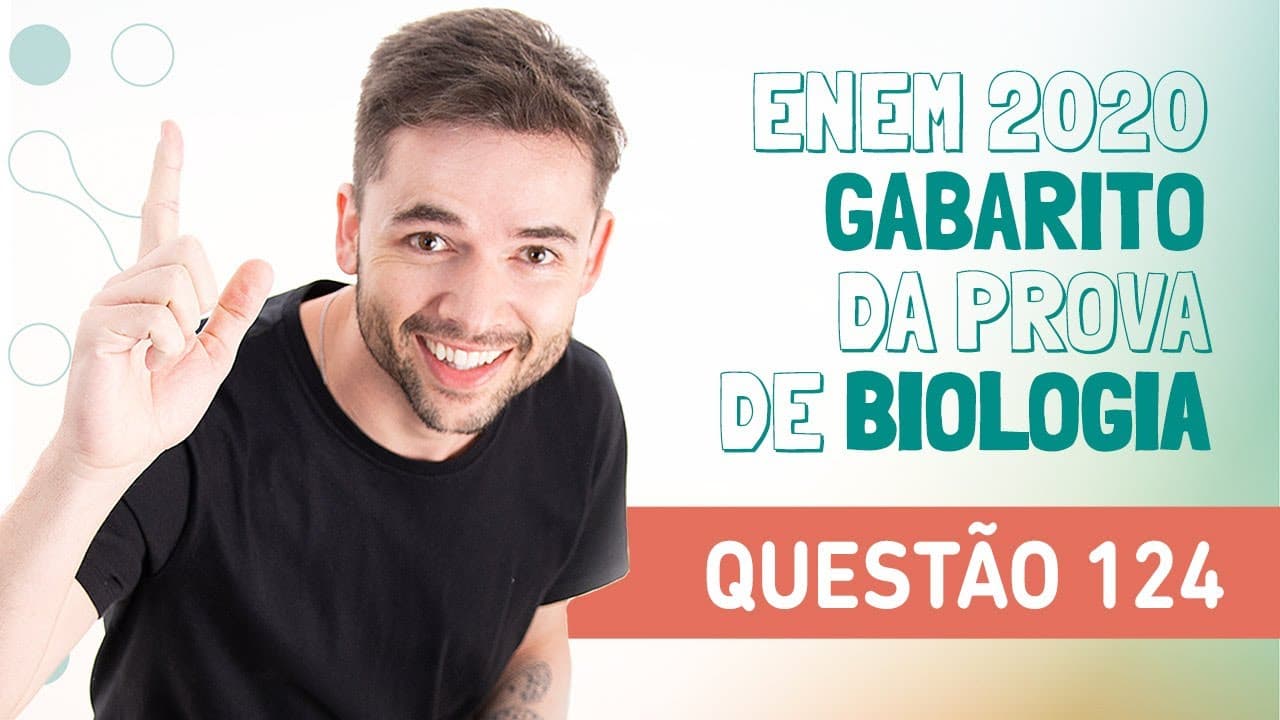 Thumbnail: ENEM 2020: GABARITO DA PROVA DE BIOLOGIA - QUESTÃO 124
